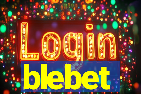 blebet