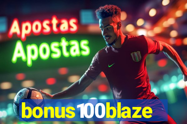 bonus100blaze