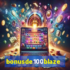bonusde100blaze