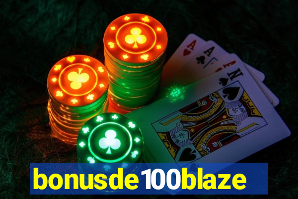 bonusde100blaze