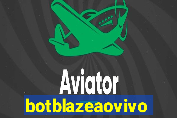 botblazeaovivo