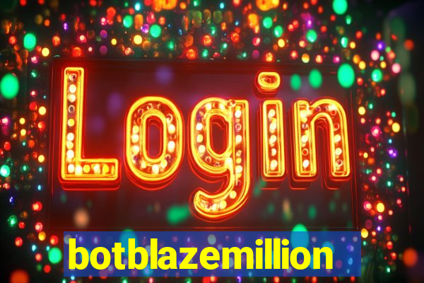 botblazemillion