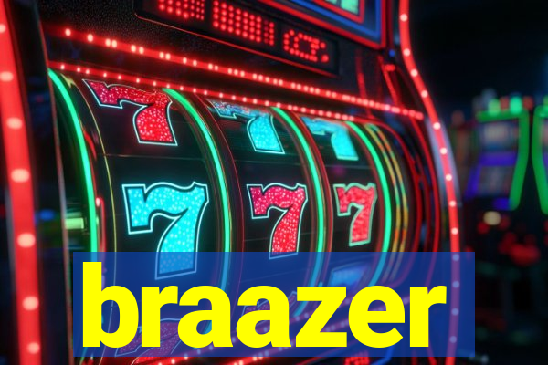 braazer