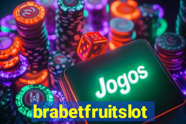 brabetfruitslot
