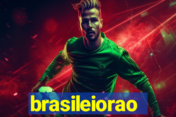 brasileiorao