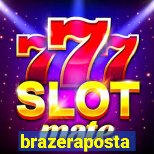brazeraposta