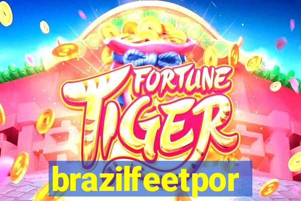 brazilfeetpor
