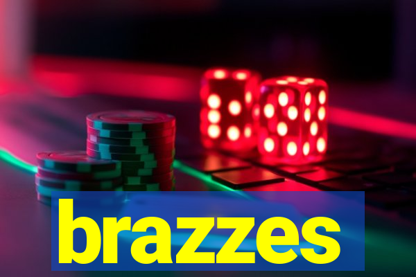 brazzes