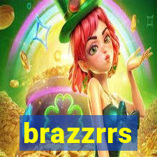 brazzrrs