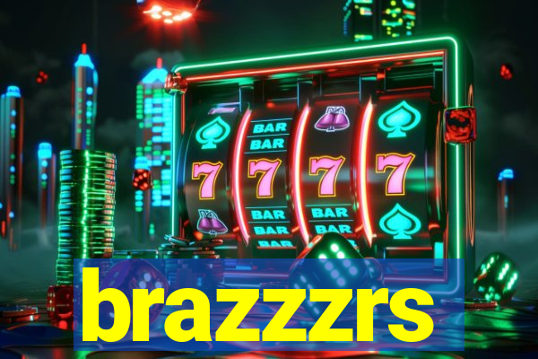 brazzzrs
