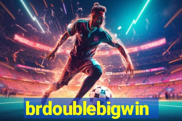 brdoublebigwin