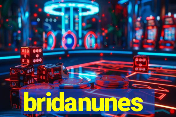 bridanunes