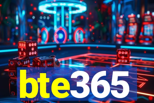 bte365