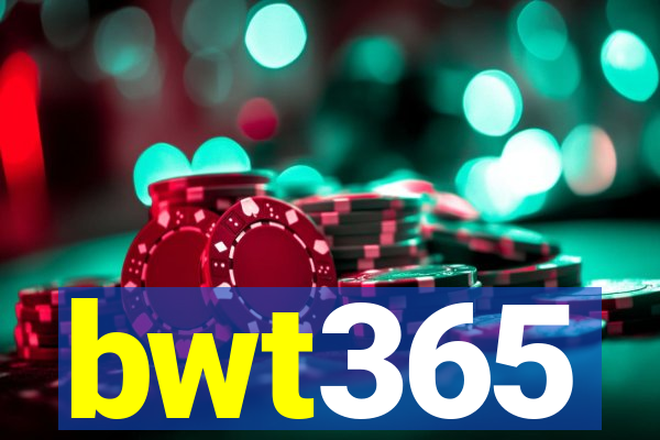 bwt365