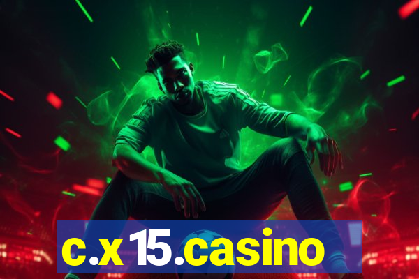 c.x15.casino