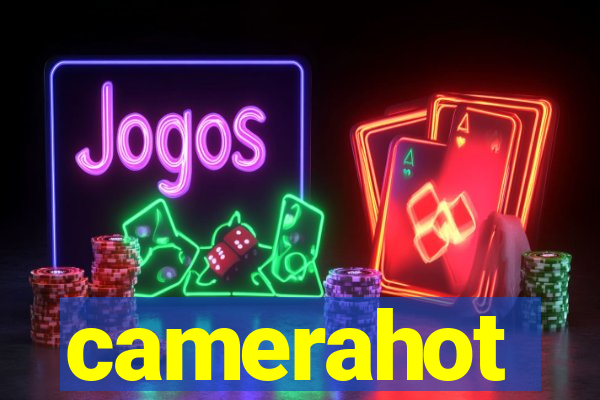 camerahot