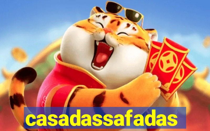 casadassafadas