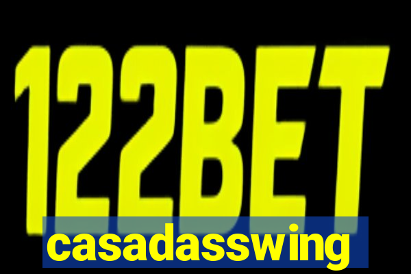 casadasswing