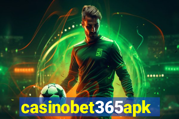 casinobet365apk