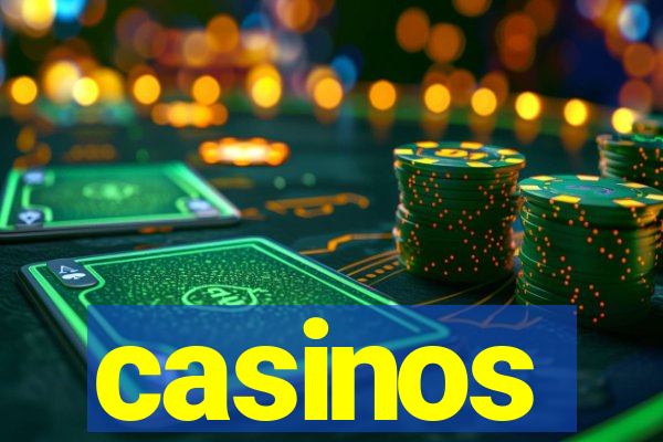 casinos