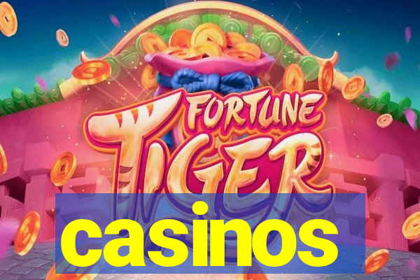 casinos