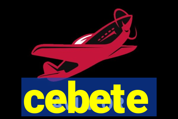 cebete