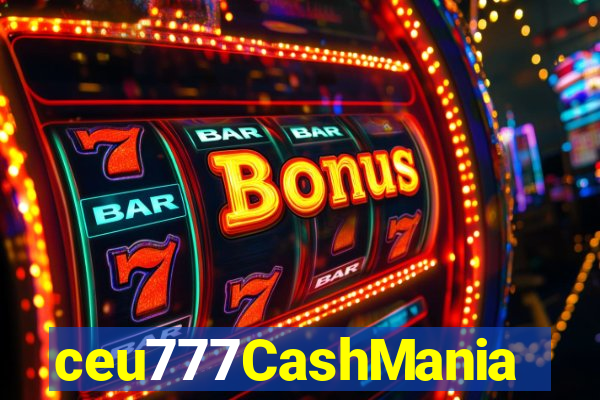 ceu777CashMania