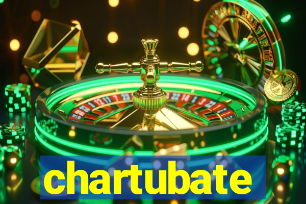 chartubate