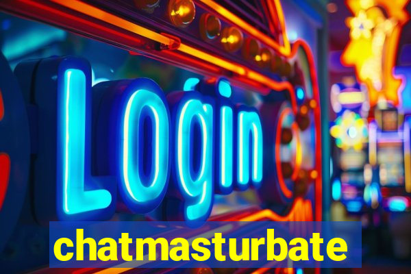 chatmasturbate