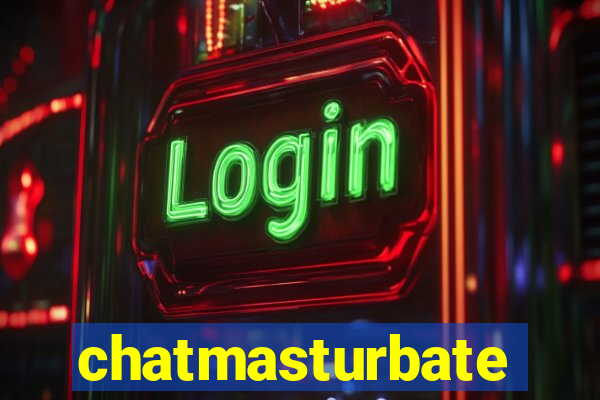 chatmasturbate