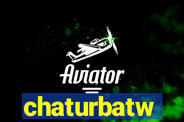 chaturbatw