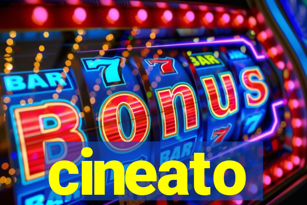 cineato