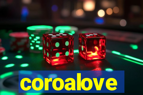 coroalove