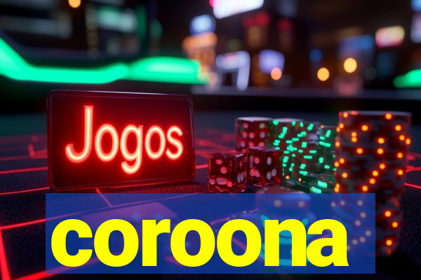 coroona