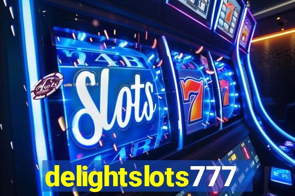 delightslots777