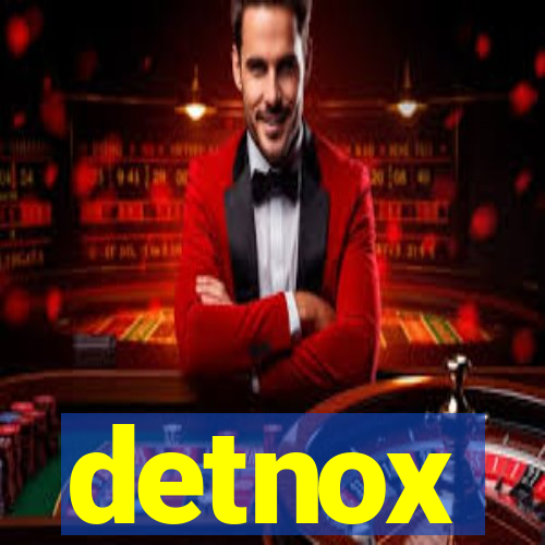 detnox