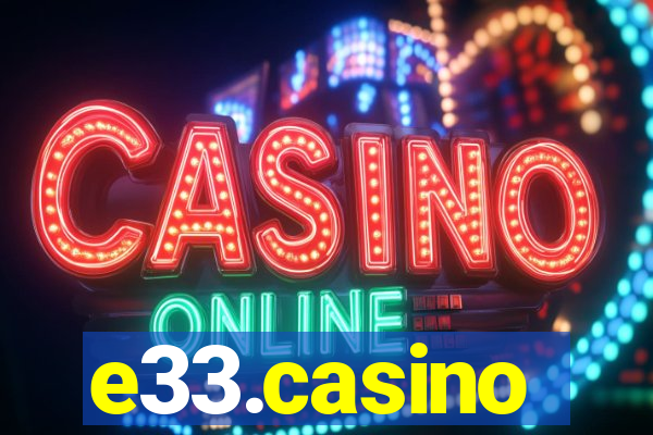 e33.casino