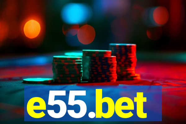 e55.bet