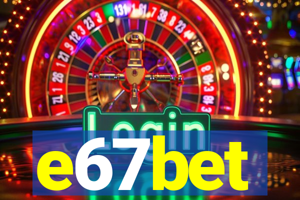 e67bet