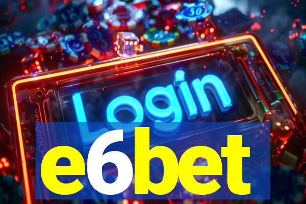 e6bet