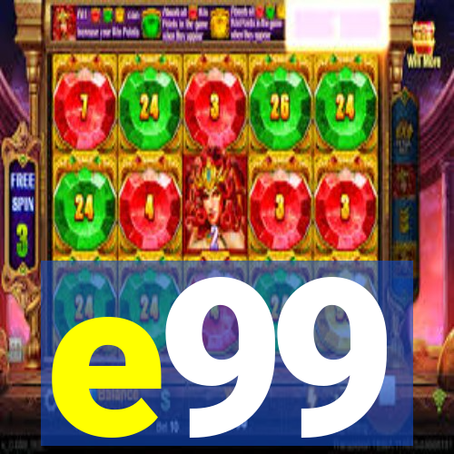 e99