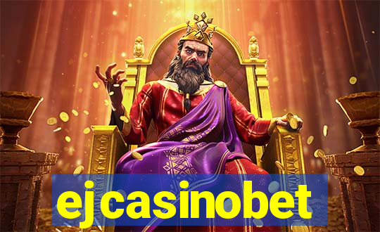 ejcasinobet