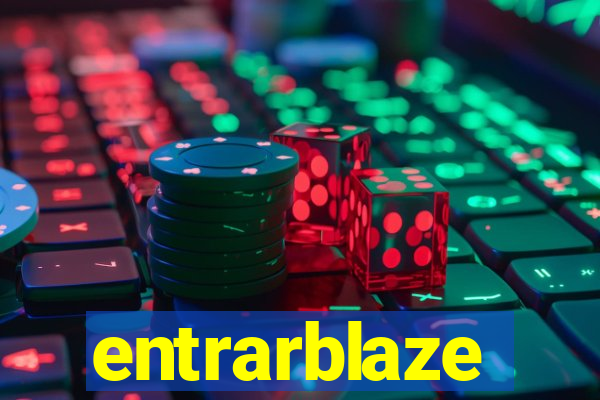 entrarblaze
