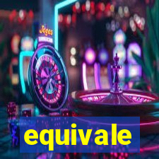 equivale