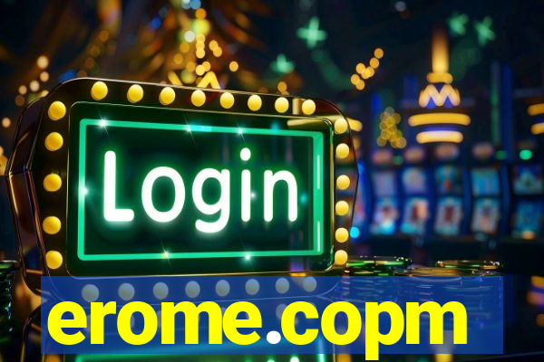erome.copm