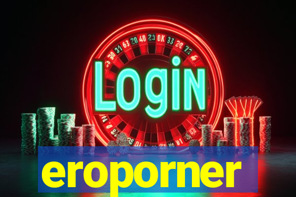 eroporner