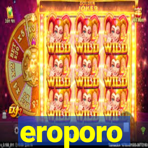eroporo