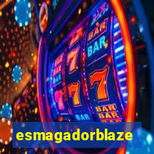 esmagadorblaze