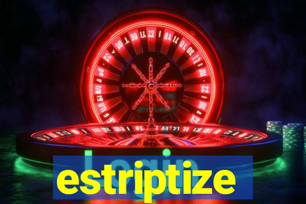 estriptize