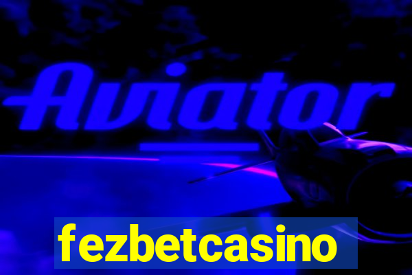 fezbetcasino